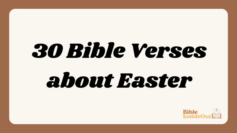 30 Bible Verses about Easter (With Commentary)
