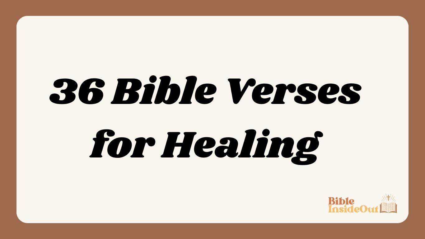 36 Bible Verses for Healing
