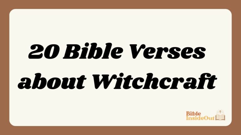 20 Bible Verses about Witchcraft (With Commentary)