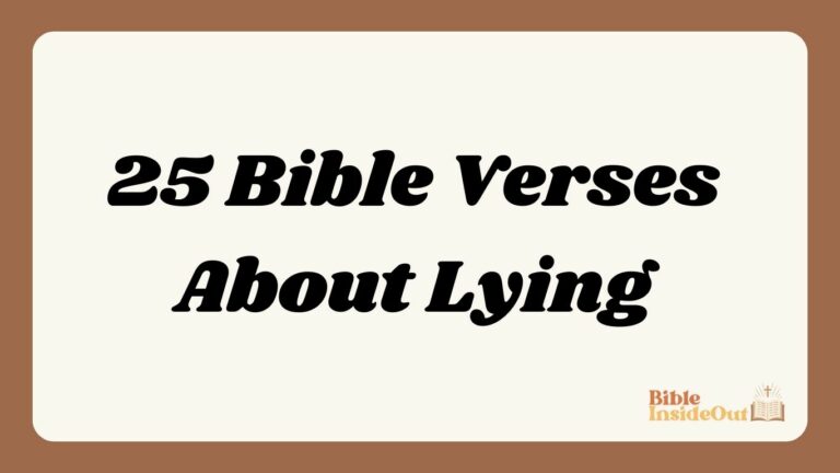 25 Bible Verses About Lying (With Commentary)