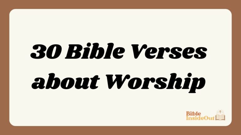 30 Bible Verses about Worship (With Commentary)