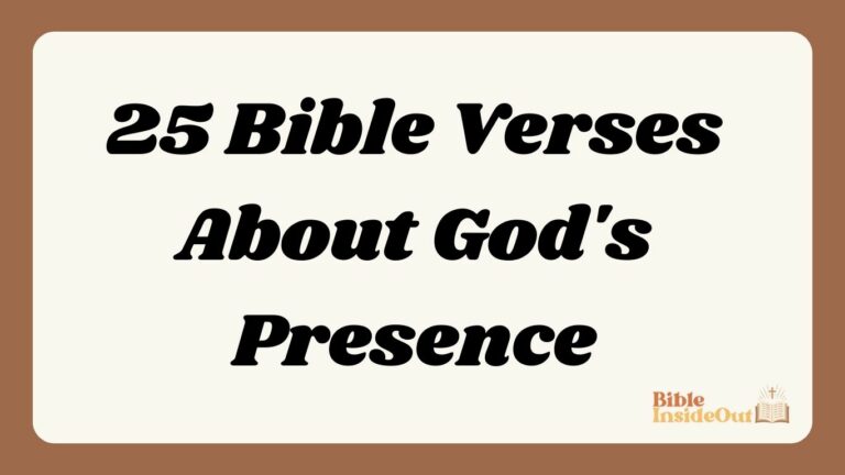 25 Bible Verses About God’s Presence (With Commentary)