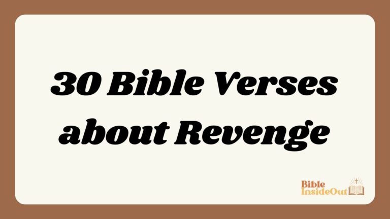 30 Bible Verses about Revenge (With Commentary)
