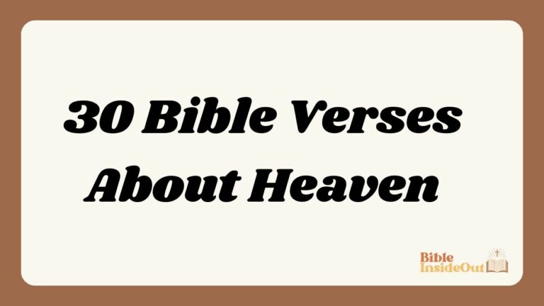 30 Bible Verses About Heaven (With Commentary)
