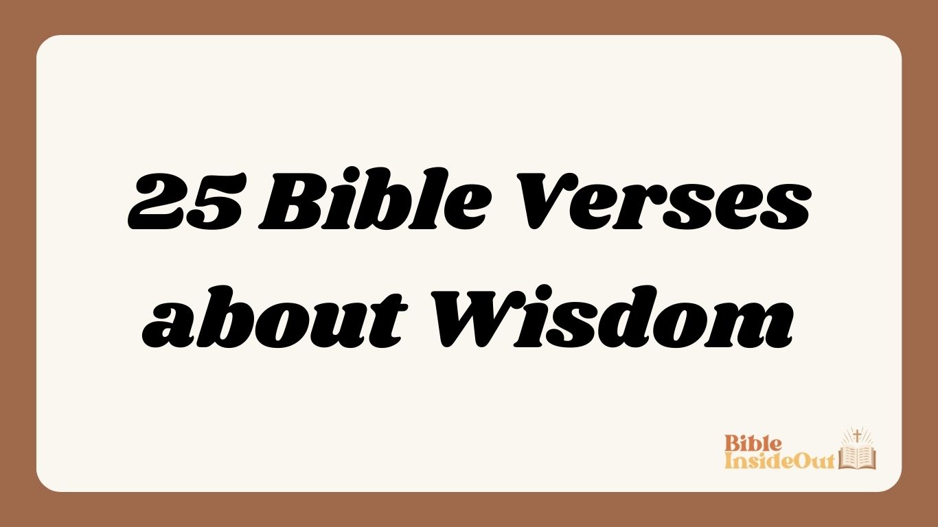 25 Bible Verses about Wisdom