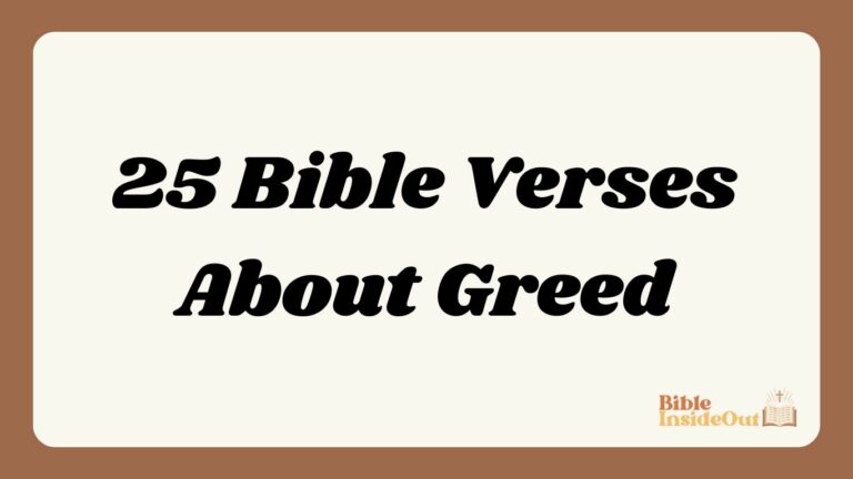 25 Bible Verses About Greed (With Commentary)
