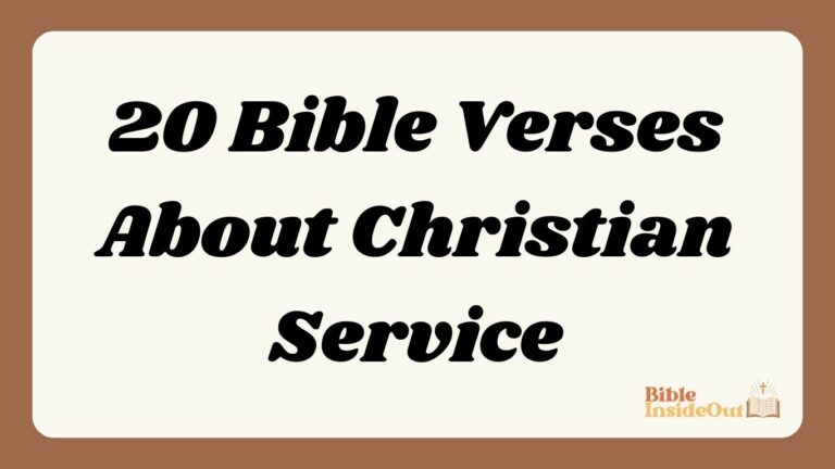 20 Bible Verses About Christian Service (With Commentary)