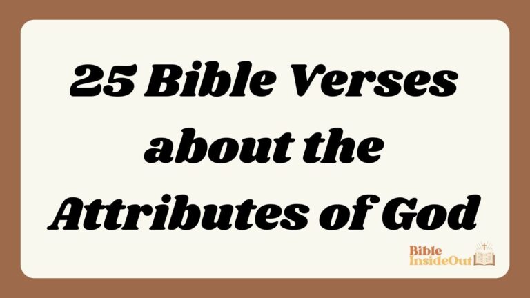 25 Bible Verses about the Attributes of God (With Commentary)