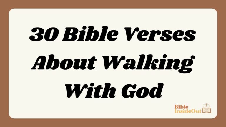 30 Bible Verses About Walking With God (With Commentary)