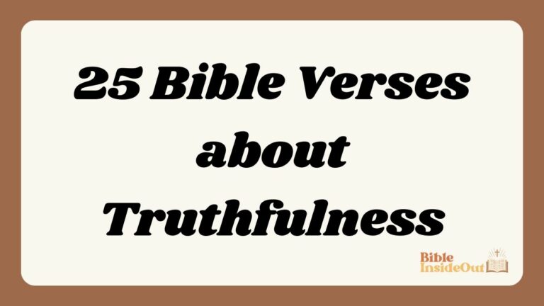 25 Bible Verses about Truthfulness (With Commentary)