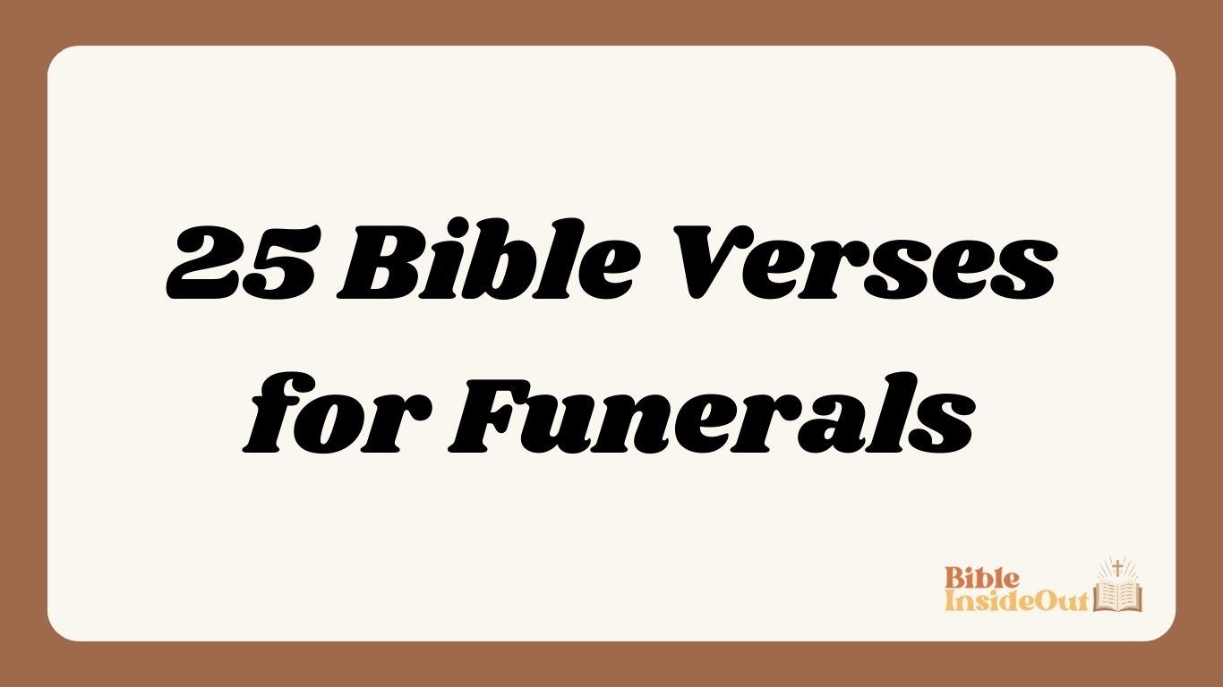 25 Bible Verses for Funerals