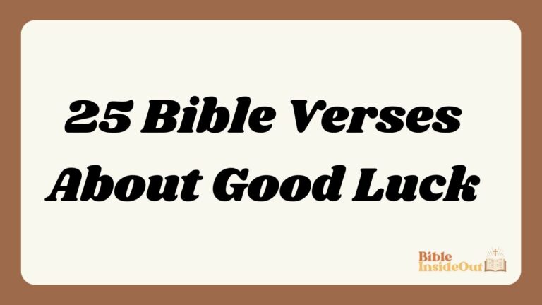 25 Bible Verses About Good Luck (With Commentary)