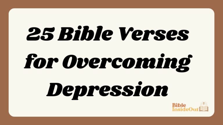 25 Bible Verses for Overcoming Depression (With Commentary)
