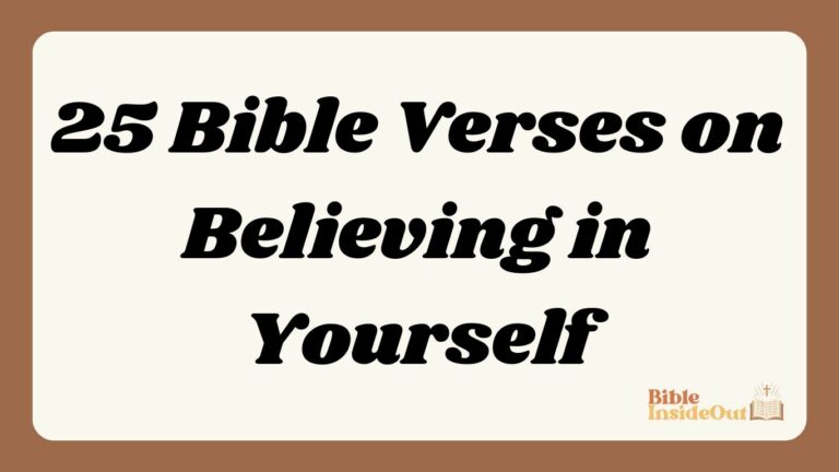 25 Bible Verses on Believing in Yourself (With Commentary)