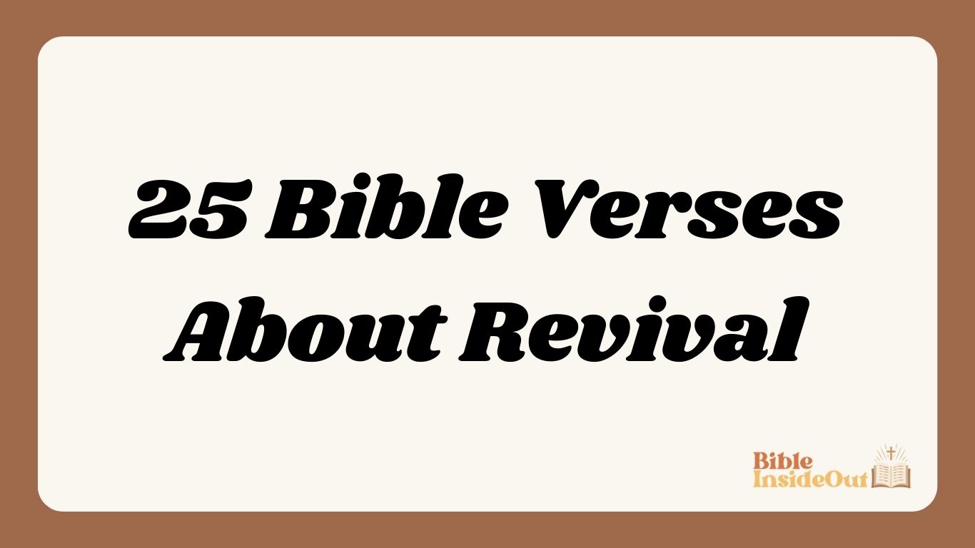25 Bible Verses About Revival