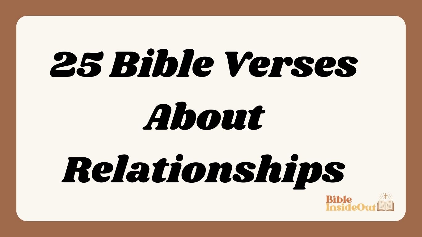 25 Bible Verses About Relationships