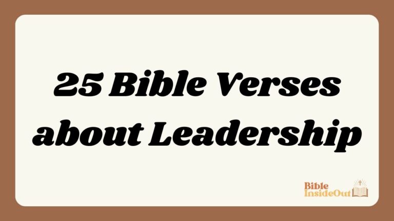 25 Bible Verses about Leadership (With Commentary)