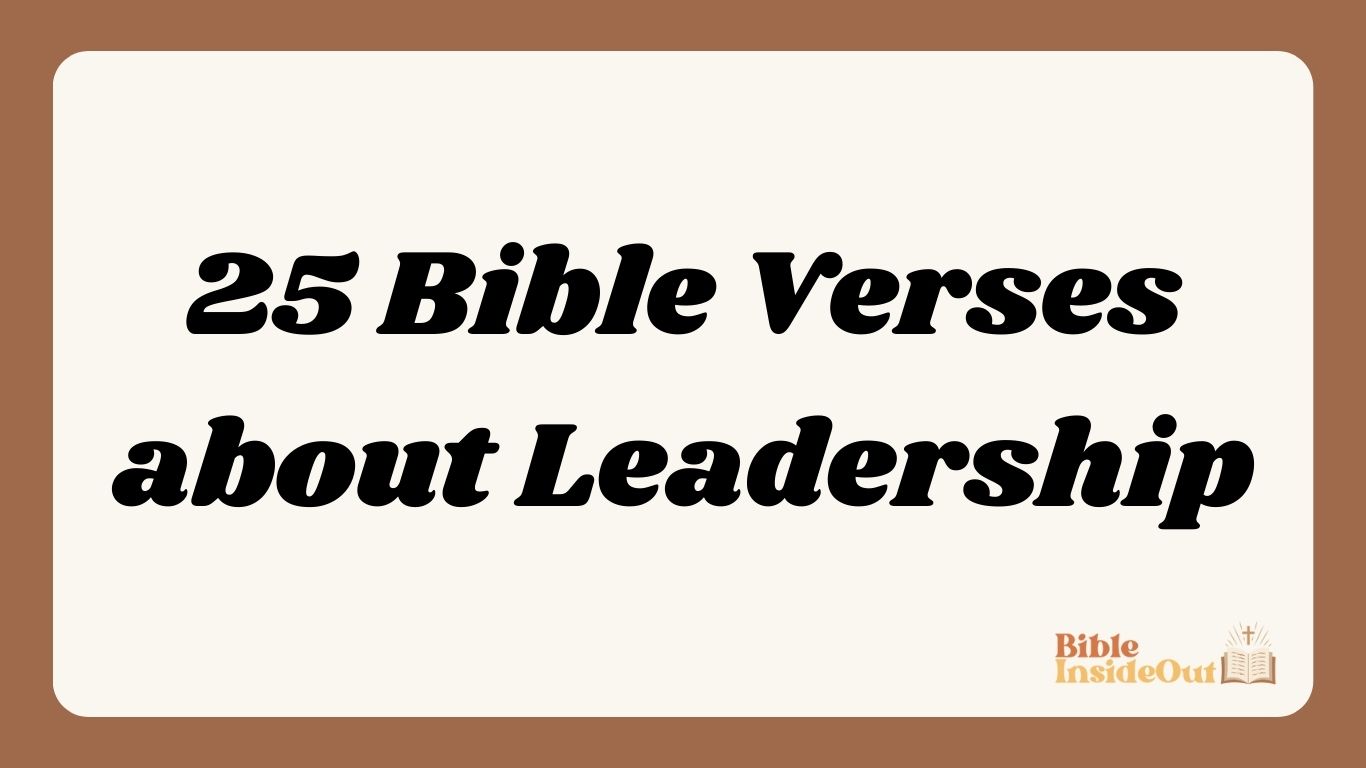 25 Bible Verses about Leadership