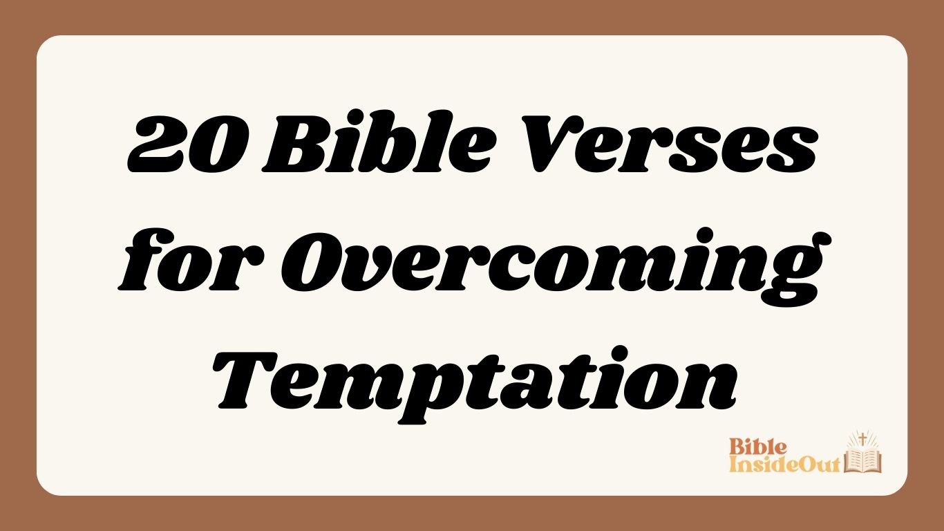 20 Bible Verses for Overcoming Temptation