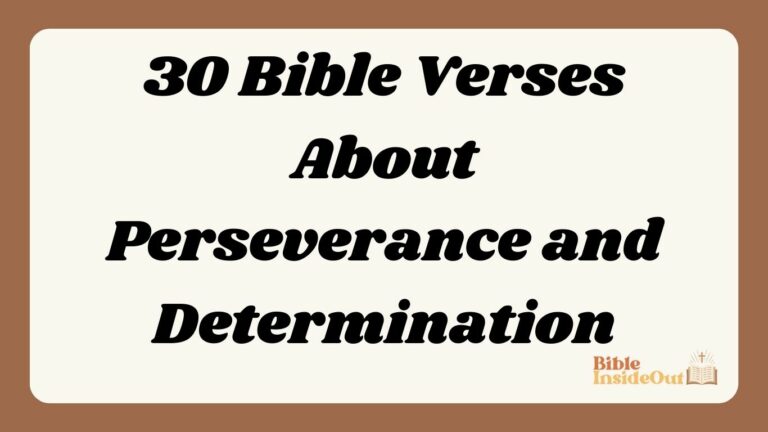 30 Bible Verses About Perseverance and Determination (With Commentary)