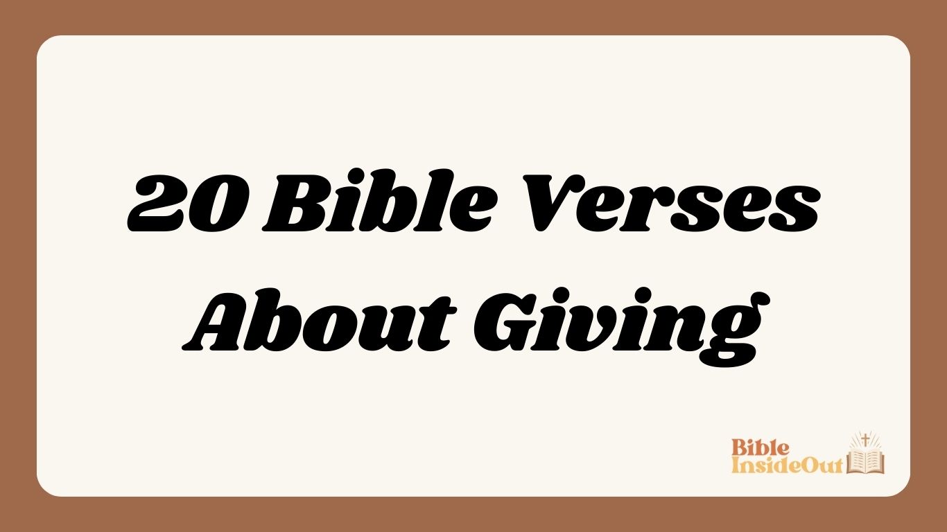 20 Bible Verses About Giving