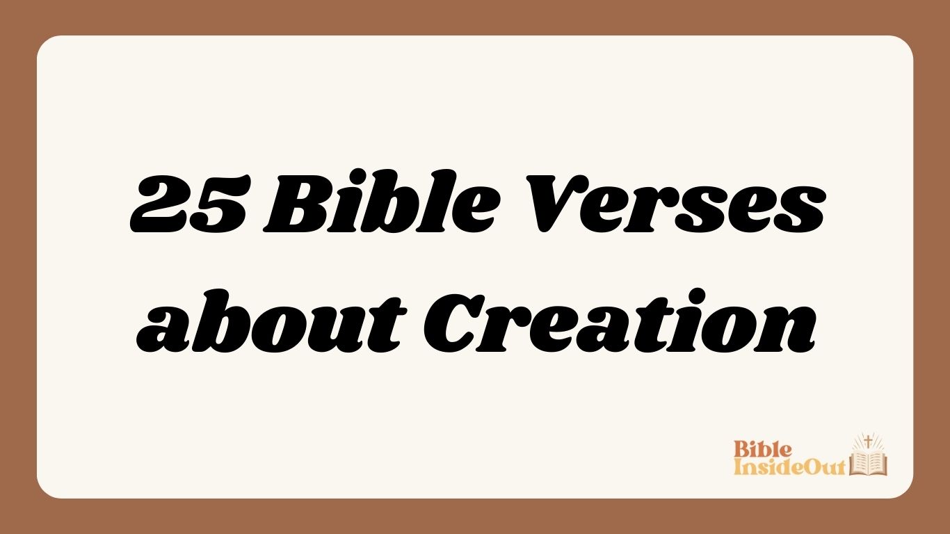 25 Bible Verses about Creation
