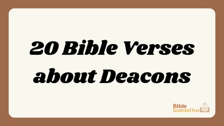 20 Bible Verses about Deacons (With Commentary)