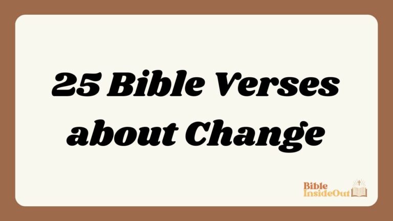 25 Bible Verses about Change (With Commentary)