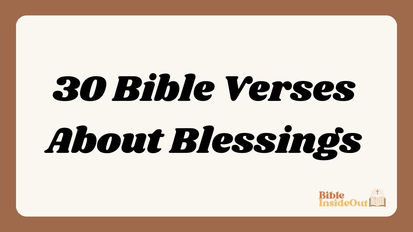 30 Bible Verses About Blessings