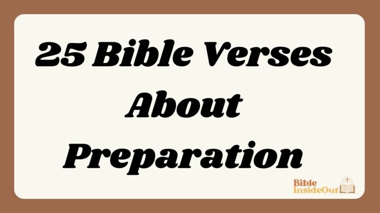 25 Bible Verses About Preparation (With Commentary)