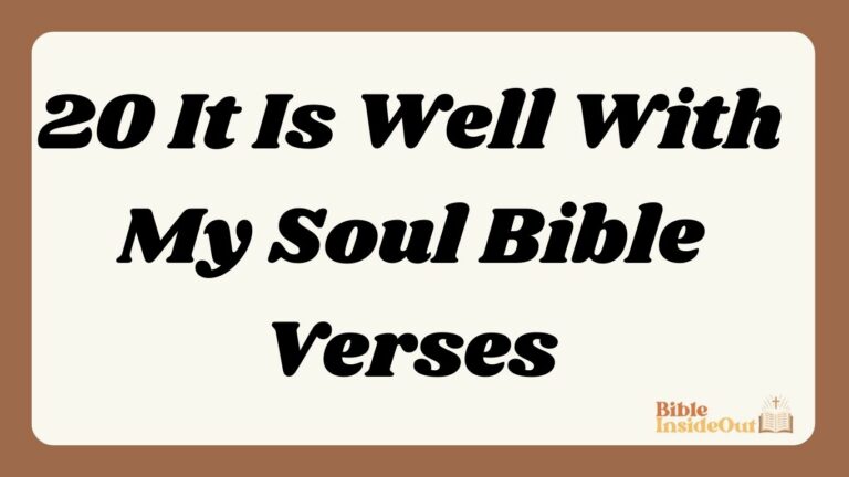 20 It Is Well With My Soul Bible Verses (With Commentary)
