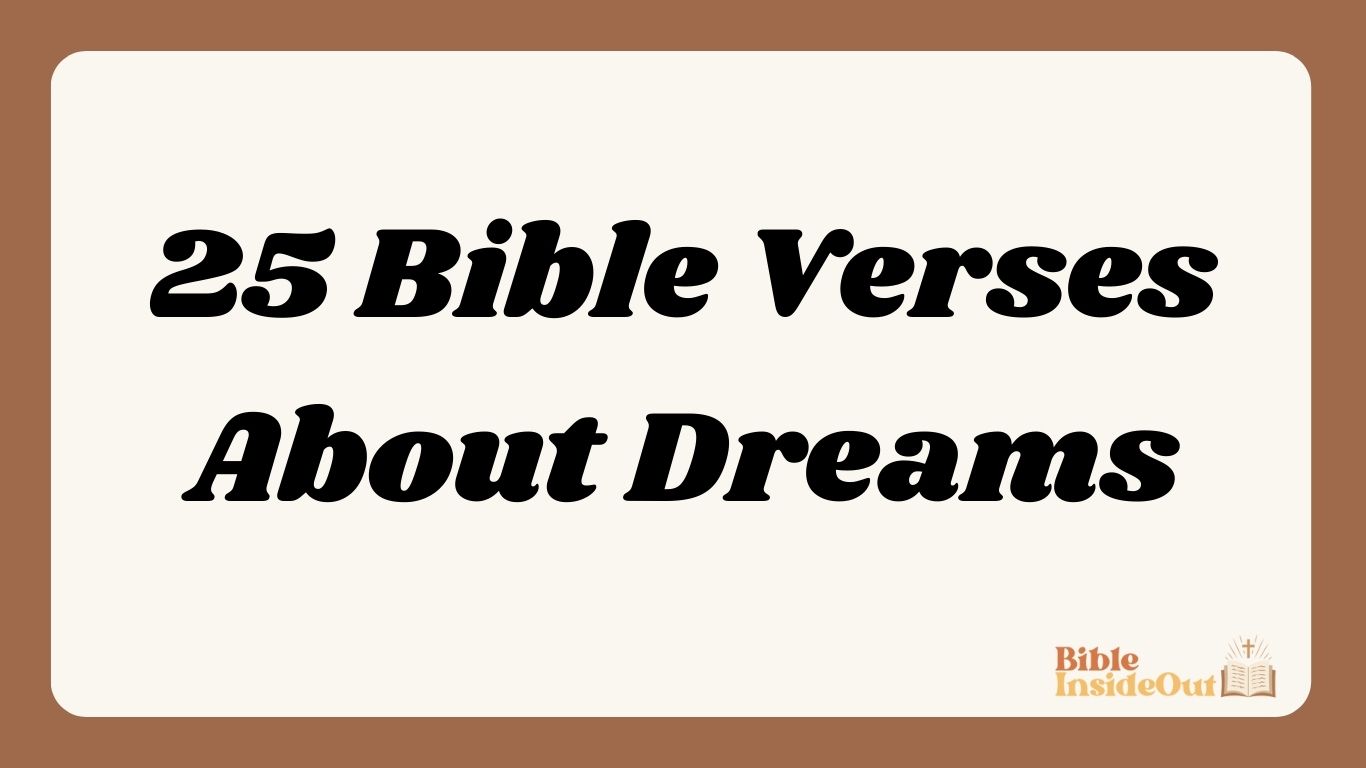 25 Bible Verses About Dreams