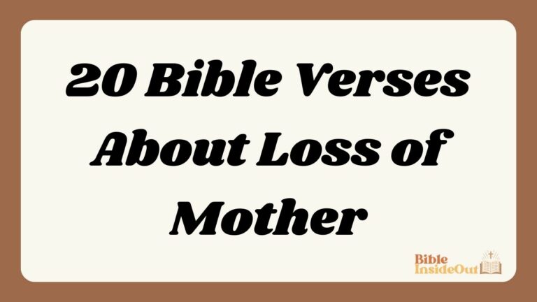 20 Bible Verses About Loss of Mother (With Commentary)