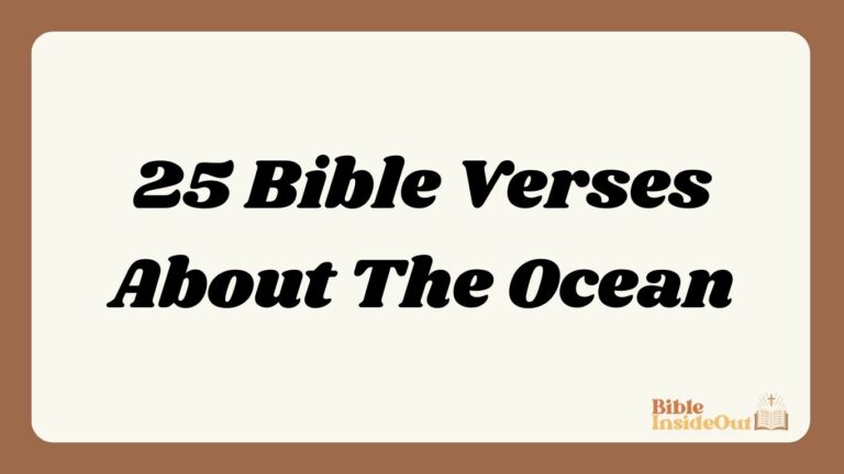 25 Bible Verses About The Ocean (With Commentary)