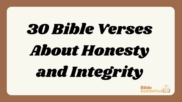 30 Bible Verses About Honesty and Integrity (With Commentary)