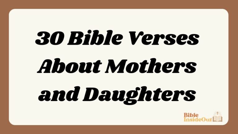30 Bible Verses About Mothers and Daughters (With Commentary)