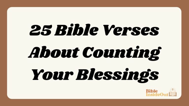 25 Bible Verses About Counting Your Blessings (With Commentary)