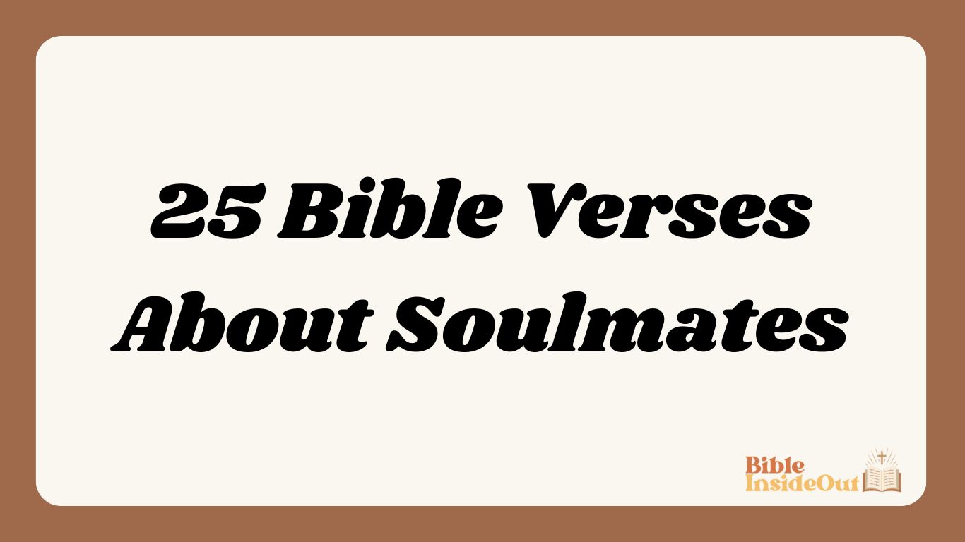25 Bible Verses About Soulmates
