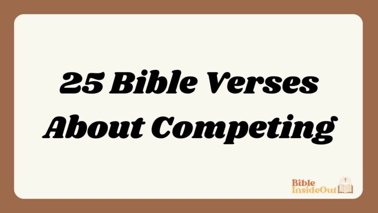 25 Bible Verses About Competing (With Commentary)