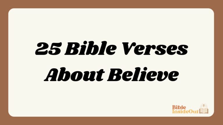 25 Bible Verses About Believe (With Commentary)
