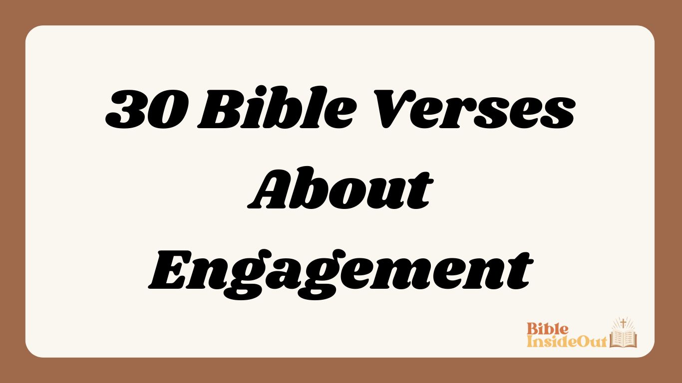 30 Bible Verses About Engagement