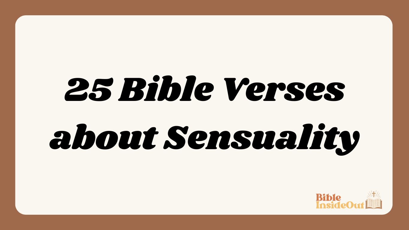 25 Bible Verses about Sensuality