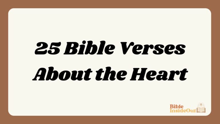 25 Bible Verses About the Heart