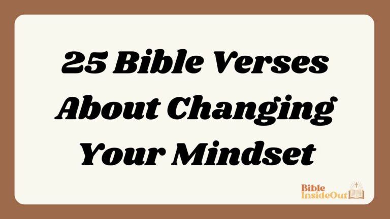 25 Bible Verses About Changing Your Mindset (With Commentary)