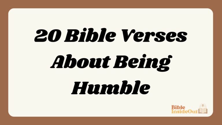 20 Bible Verses About Being Humble (With Commentary)