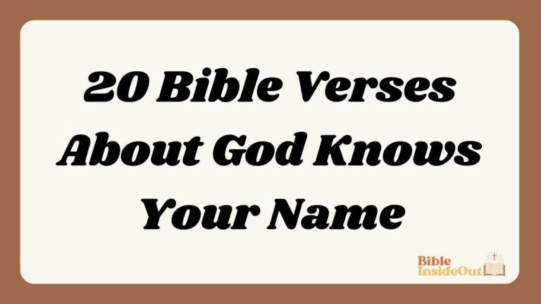 20 Bible Verses About God Knows Your Name