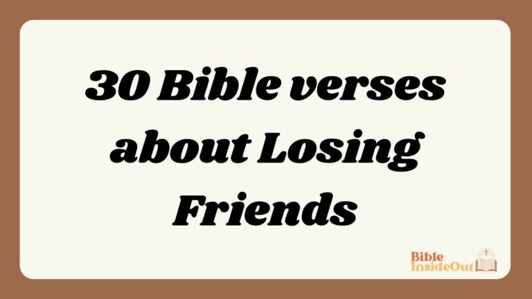30 Bible verses about Losing Friends