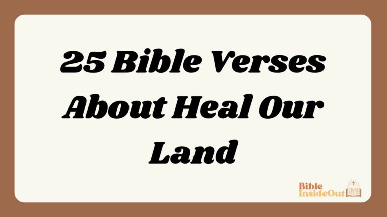 25 Bible Verses About Heal Our Land
