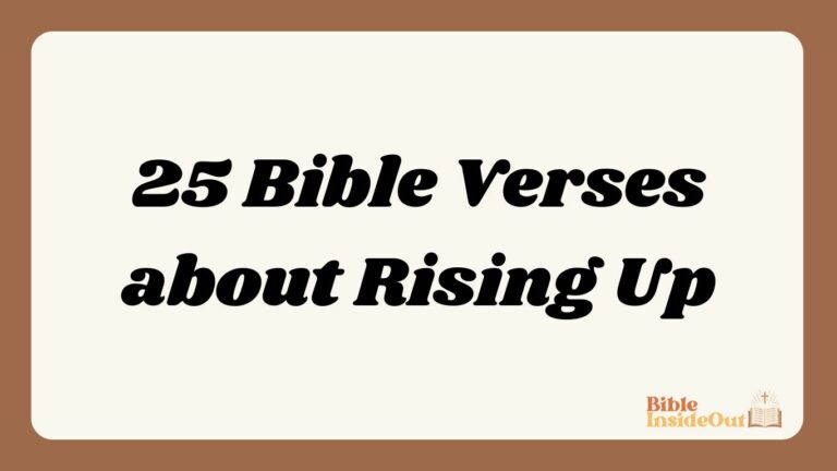 25 Bible Verses about Rising Up