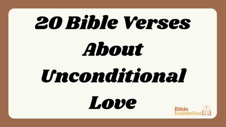 20 Bible Verses About Unconditional Love